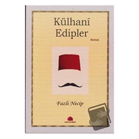 Külhani Edipler / Salkımsöğüt Yayınları / Fazlı Necip
