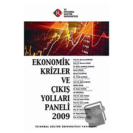 Ekonomik Krizler ve Çıkış Yolları Paneli 2009 / İstanbul Kültür Üniversitesi