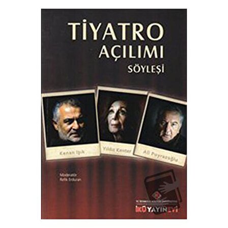 Tiyatro Açılımı : Söyleşi / İstanbul Kültür Üniversitesi   İKÜ Yayınevi /
