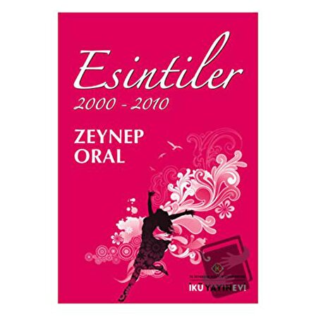 Esintiler 2000   2010 / İstanbul Kültür Üniversitesi   İKÜ Yayınevi / Zeynep Oral
