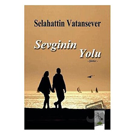 Sevginin Yolu / Turna Yayınları / Selahattin Vatansever