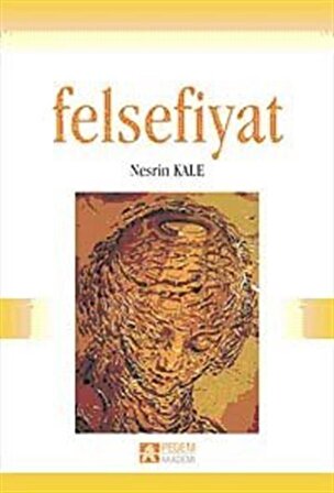 Felsefiyat / Prof. Dr. Nesrin Kale