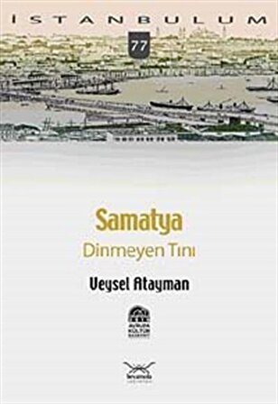 Samatya Dinmeyen Tını-77 / Veysel Atayman