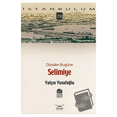 Dünden Bugüne Selimiye / Heyamola Yayınları / Yalçın Yusufoğlu