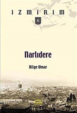 Narlıdere / İzmirim-6 / Prof. Dr. Bilge Umar