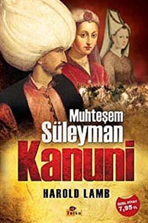 Muhteşem Süleyman Kanuni / Harold Albert Lamb