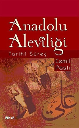 Anadolu Aleviliği Tarihi Süreç / Cemil Paslı