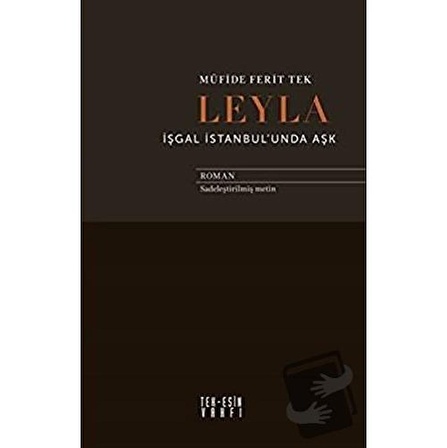 Leyla İşgal İstanbul'unda Aşk / Espas Kuram Sanat Yayınları / Müfide Ferit Tek