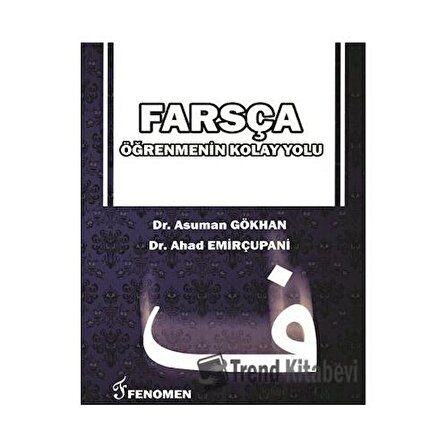 Farsça Öğrenmenin Kolay Yolu / Dr. Ahad Emirçupani