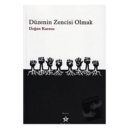 Düzenin Zencisi Olmak / Peri Yayınları / Doğan Karasu