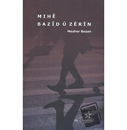 Mıhe Bazid u Zerin / Peri Yayınları / Mezher Bozan