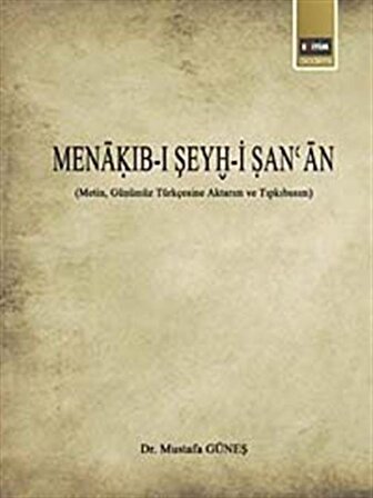 Menakıb-ı Şeyh-i San'an / Doç. Dr. Mustafa Güneş