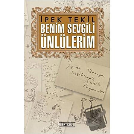 Benim Sevgili Ünlülerim / Berfin Yayınları / İpek Tekil