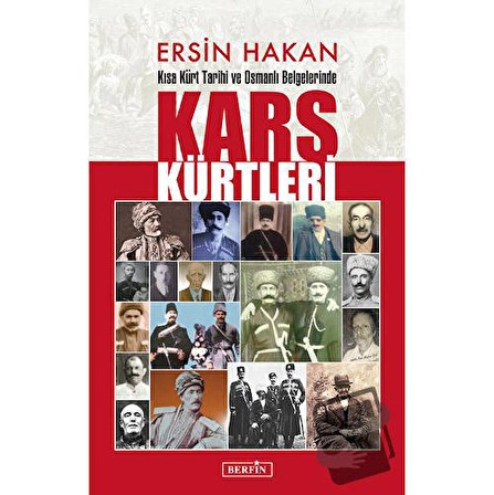 Kısa Kürt Tarihi ve Osmanlı Belgelerinde Kars Kürtleri / Berfin Yayınları / Ersin