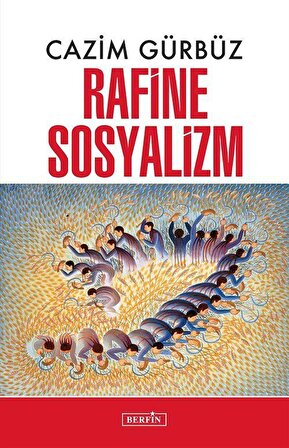 Rafine Sosyalizm / Cazim Gürbüz