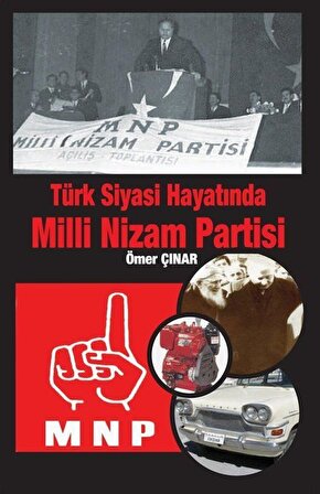 Türk Siyasi Hayatında Milli Nizam Partisi / Ömer Çınar