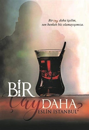 Bir Çay Daha / Eslin İstanbul