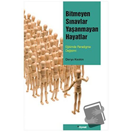 Bitmeyen Sınavlar Yaşanmayan Hayatlar / Dipnot Yayınları / Derya Keskin