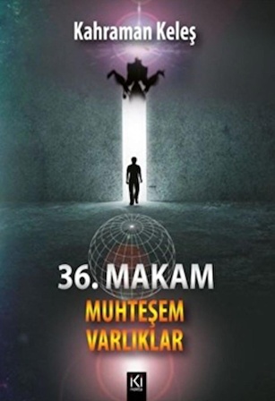 36. Makam - Muhteşem Varlıklar