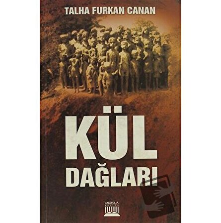 Kül Dağları / Anatolia Kitap / Talha Furkan Canan