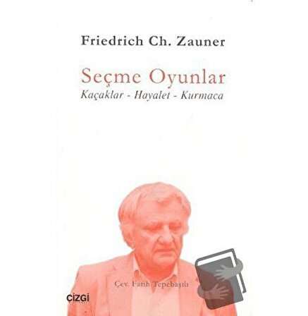 Seçme Oyunlar / Çizgi Kitabevi Yayınları / Friedrich Ch. Zauner