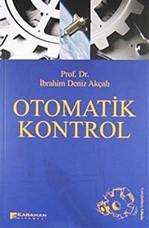 Otomatik Kontrol / Prof. Dr. İbrahim Deniz Akçalı