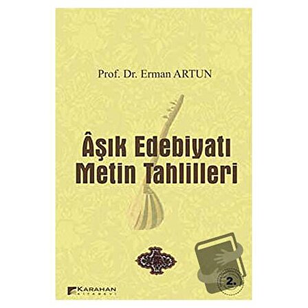 Aşık Edebiyatı Metin Tahlilleri / Karahan Kitabevi / Erman Artun