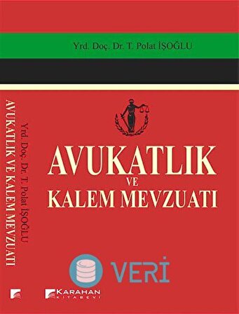 Avukatlık ve Kalem Mevzuatı / T. Polat İşoğlu