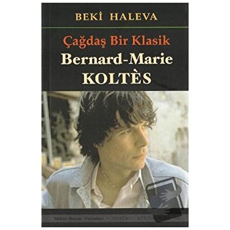 Çağdaş Bir Klasik   Bernard Marie Koltes / Mitos Boyut Yayınları / Beki Haleva