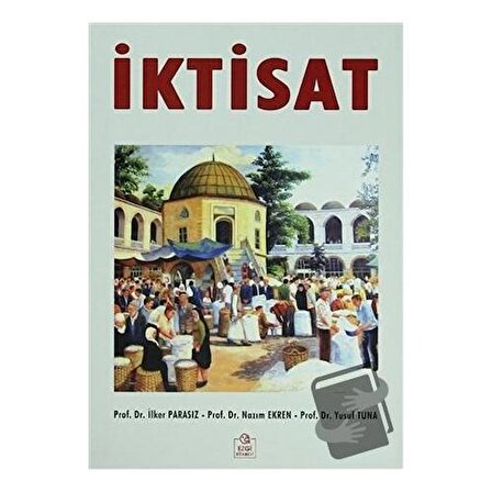 İktisat / Ezgi Kitabevi Yayınları / İlker Parasız,Nazım Ekren,Yusuf Tuna