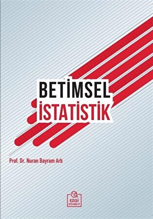 Betimsel İstatistik / Prof. Dr. Nuran Bayram Arlı