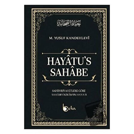 Hayatu’s   Sahabe (Ciltli) / Beka Yayınları / Muhammed Yusuf Kandehlevi
