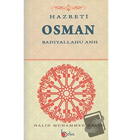 Hazreti Osman / Beka Yayınları / Halid Muhammed Halid