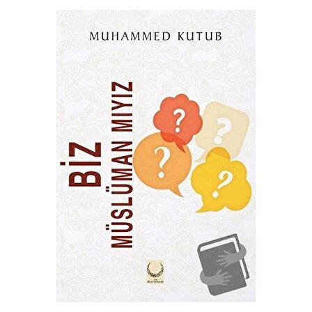 Biz Müslüman mıyız? / Hilal Yayınları / Muhammed Ali Kutub