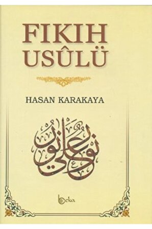 Fıkıh Usulü - Hasan Karakaya