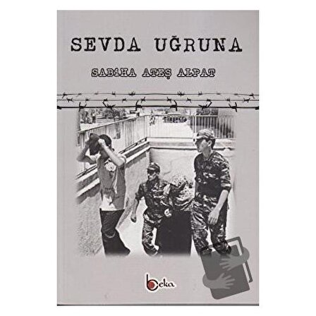 Sevda Uğruna / Beka Yayınları / Sabiha Ateş Alpat