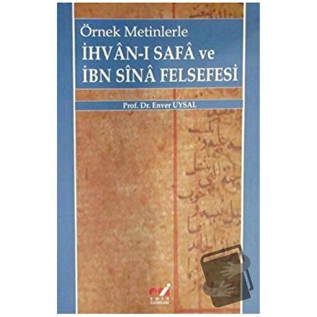 Örnek Metinlerle İhvan ı Safa ve İbni Sina Felsefesi / Emin Yayınları / Enver Uysal