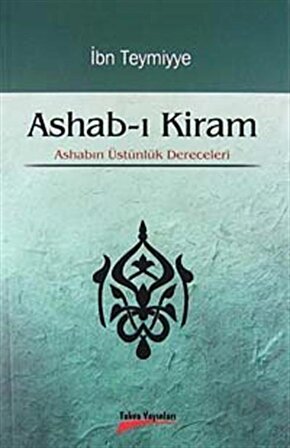 Ashab-ı Kiram & Ashabın Üstünlük Dereceleri / İbn Teymiyye