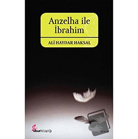 Anzelha ile İbrahim / Okur Kitaplığı / Ali Haydar Haksal