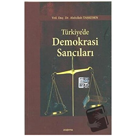 Türkiye’de Demokrasi Sancıları / Araştırma Yayınları / Abdullah Taşkesen