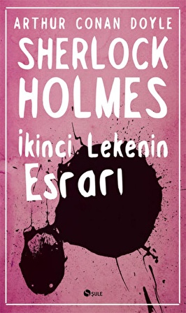 Sherlock Holmes İkinci Lekenin Esrarı