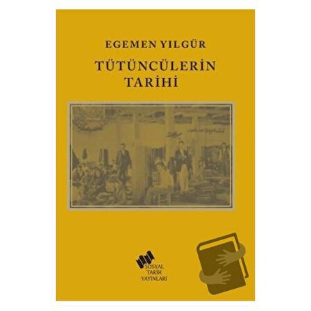 Tütüncülerin Tarihi / Sosyal Tarih Yayınları / Egemen Yılgür
