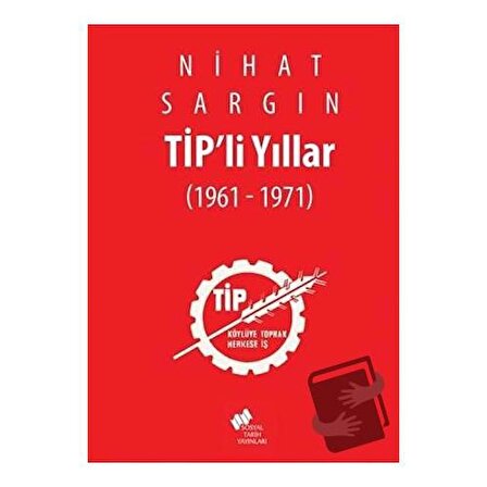 Tip'li Yıllar (Ciltli) / Sosyal Tarih Yayınları / Nihat Sargın