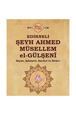 Edirneli Şeyh Ahmed Müsellem El Gülşeni
