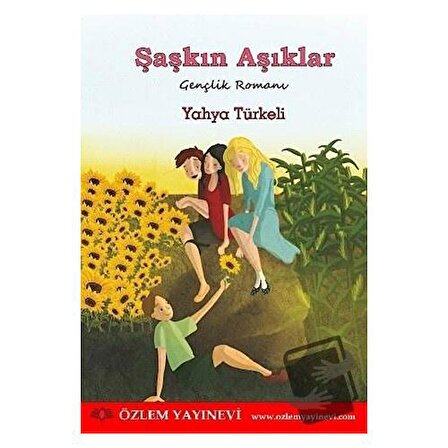 Şaşkın Aşıklar / Özlem Yayınevi / Yahya Türkeli