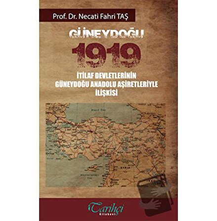 Güneydoğu 1919 / Tarihçi Kitabevi / Necati Fahri Taş