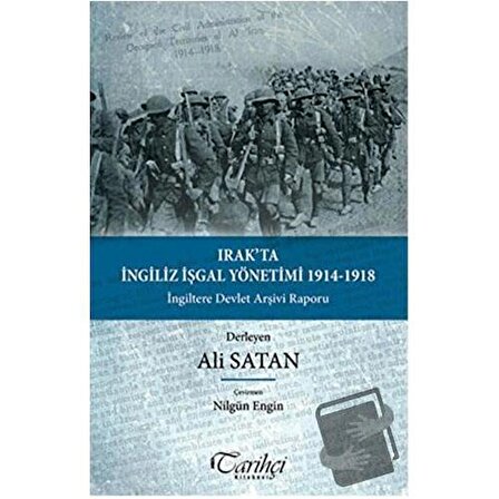 Irak'ta İngiliz İşgal Yönetimi  1914 1918 / Tarihçi Kitabevi / Ali Satan