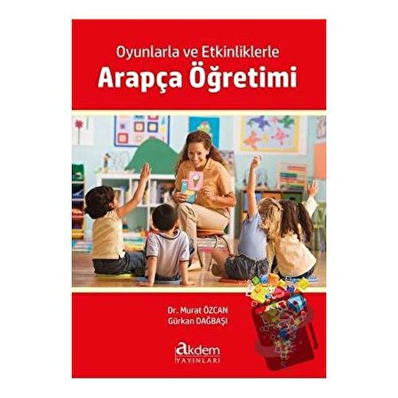 Oyunlarla ve Etkinliklerle Arapça Öğretimi / Akdem Yayınları / Gürkan