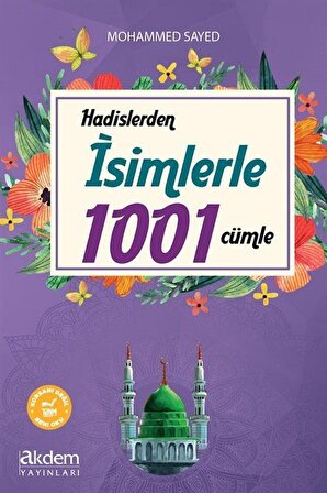 Hadislerden İsimlerle 1001 Cümle / Mohammed Sayed