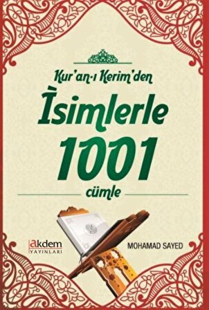 Kur'an-ı Kerim'den İsimlerle 1001 Cümle / Mohammed Sayed